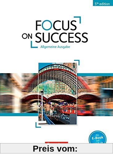 Focus on Success - 5th Edition - Allgemeine Ausgabe: B1-B2 - Schülerbuch
